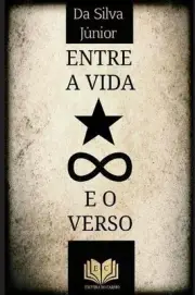 Entre a vida e o verso by Da Silva Junior (English) Paperback Book