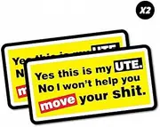 2X This is My Ute I Won't Help You Move Sticker