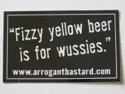 STICKER: STONE Brewery ~ Arrogant Bastard ~ "Fizzy Yellow Beer is for Wussies"