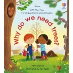 WHY DO WE NEED TREES? (硬頁翻翻書)(硬頁書)/KATIE DAYNES LIFT-THE-FLAP FIRST QUESTIONS AND ANSWERS 【禮筑外文書店】