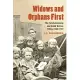 Widows And Orphans First: The Family Economy And Social Welfare Policy, 1865-1939