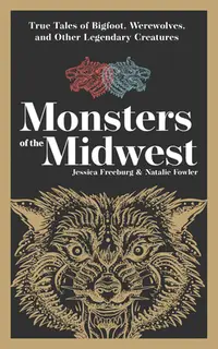 在飛比找誠品線上優惠-Monsters of the Midwest: True 