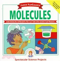 在飛比找三民網路書店優惠-JANICE VANCLEAVE'S MOLECULES