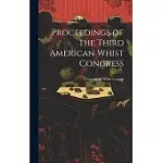 PROCEEDINGS OF THE THIRD AMERICAN WHIST CONGRESS