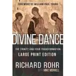 THE DIVINE DANCE: THE TRINITY AND YOUR TRANSFORMATION