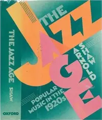 在飛比找三民網路書店優惠-The Jazz Age：Popular Music in 