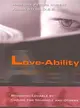 Love-Ability ― Becoming Lovable by Caring for Yourself and Others