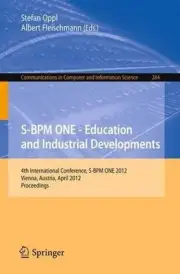 S-BPM ONE - Education and Industrial Developments: 4th International Conference,
