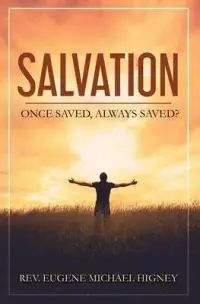 在飛比找博客來優惠-Salvation: Once Saved, Always 