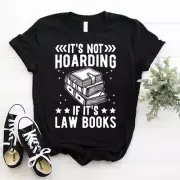 Advocate Student Attorney It's Not Hoarding If It's Law Book T-Shirt Size S-5XL