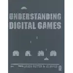 UNDERSTANDING DIGITAL GAMES