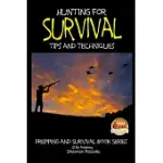 HUNTING FOR SURVIVAL: TIPS AND TECHNIQUES