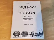 The Mohawk and Hudson Rail Road Company 1826 to 1853 by Fred Abele
