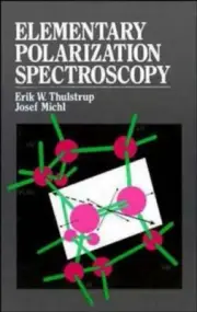 Elementary Polarization Spectroscopy, Hardcover by Thulstrup, Erik W.; Michl,...