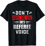 [X.Style] Don't Make Me Use My Referee Voice, Soccer Football Referees ds939 T-Shirt (L) Black