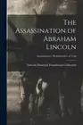 The Assassination of Abraham Lincoln; Assassination - Reminiscence of Trial