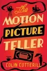 Colin Cotterill The Motion Picture Teller (Hardback)