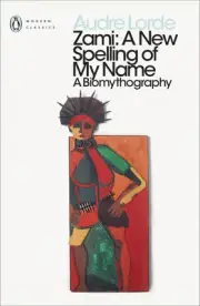 Zami: A New Spelling of my Name by Audre Lorde (English) Paperback Book