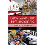 CROSS-TRAINING FOR FIRST RESPONDERS