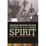 FLASHES OF A SOUTHERN SPIRIT: MEANINGS OF THE SPIRIT IN THE U.S. SOUTH