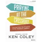 PRAYING AT THE CROSSROADS - BIBLE STUDY BOOK