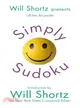 Will Shortz Presents Simply Sudoku—150 Fast, Fun Puzzles