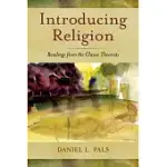 INTRODUCING RELIGION: READINGS FROM THE CLASSIC THEORISTS