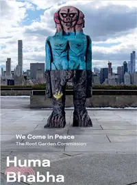 在飛比找三民網路書店優惠-Huma Bhabha ― We Come in Peace