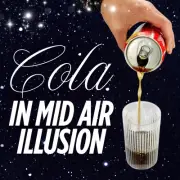 COLA IN MID AIR ILLUSION - Magic & Party Tricks