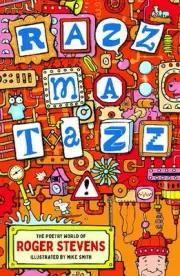 Razzmatazz!: The Poetry World of Roger Stevens by Roger Stevens Paperback Book