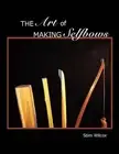 The Art of Making Selfbows by Stim Wilcox (English) Paperback Book