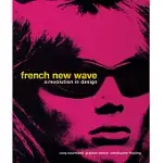 FRENCH NEW WAVE: A REVOLUTION IN DESIGN