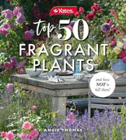Yates Top 50 Fragrant Plants and How Not to Kill Them! - Yates