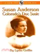Susan Anderson ― Colorado's Doc Susie