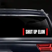 Anti Elon Club Bumper Decal Elon was Crazy Sticker Funny Regret Shut Up Elon Musk Sticker Cling for Car Bumper, Laptop, Wall, Window (Shut UP Elon)