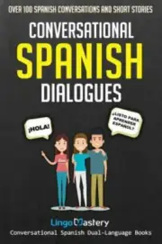 Conversational Spanish Dual Language Book Conversational Spanish Dialogues