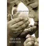 THE EVOLUTION OF CHILDHOOD: RELATIONSHIPS, EMOTION, MIND