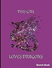 Dragons Drawing Pad: Sketchbook for Girls, for Drawing, Doodling, 110 pages, with Blank paper, 110 pages, 8" x 11"