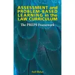 ASSESSMENT AND PROBLEM-BASED LEARNING IN THE LAW CURRICULUM: THE PREPS FRAMEWORK