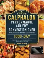 Calphalon Performance Air Fry Convection Oven Cookbook for Beginners: 1000-Day