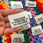 Knitting Labels 'This Took Forever to Crochet', Woven Labels with Printed Slog#T