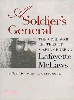 A Soldier's General ― The Civil War Letters of Major General Lafayette Mclaws