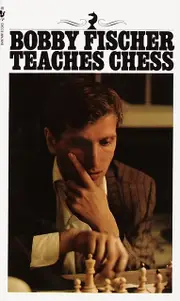 Bobby Fischer Teaches Chess by Don Mosenfelder Paperback Book