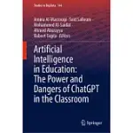 ARTIFICIAL INTELLIGENCE IN EDUCATION: THE POWER AND DANGERS OF CHATGPT IN THE CLASSROOM