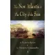 The New Atlantis & The City of the Sun