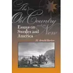THE OLD COUNTRY AND THE NEW: ESSAYS ON SWEDES AND AMERICA