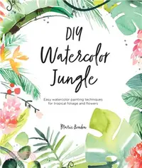 在飛比找三民網路書店優惠-Diy Watercolor Jungle ― Easy W