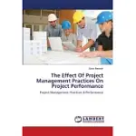 THE EFFECT OF PROJECT MANAGEMENT PRACTICES ON PROJECT PERFORMANCE