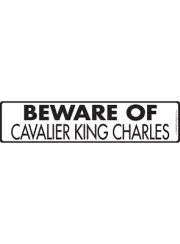Warning! Beware of Cavalier King Charles Aluminum Dog Sign or Sticker - 12" x 3"