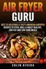 Air Fryer Guru: : Best 25 Delicious & Tasty American Airfryer Recipes To Stew, G